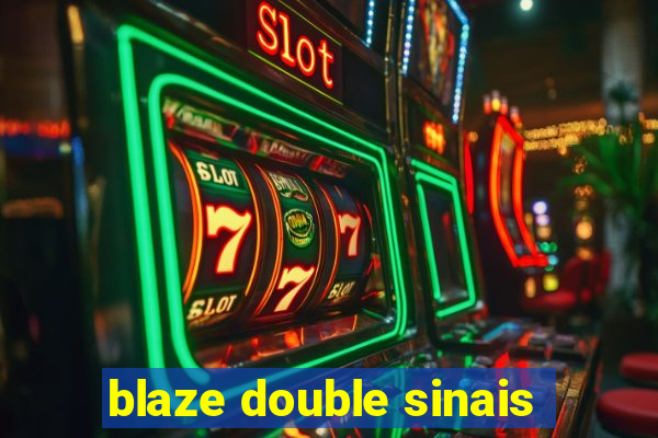 blaze double sinais